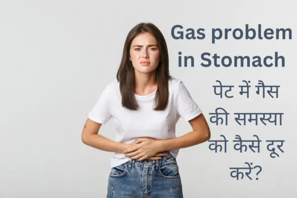 Gas problem in Stomach